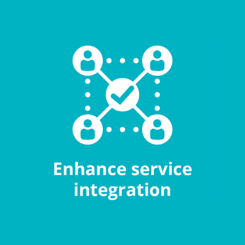 Enhance service integration - Mental health service reform objective